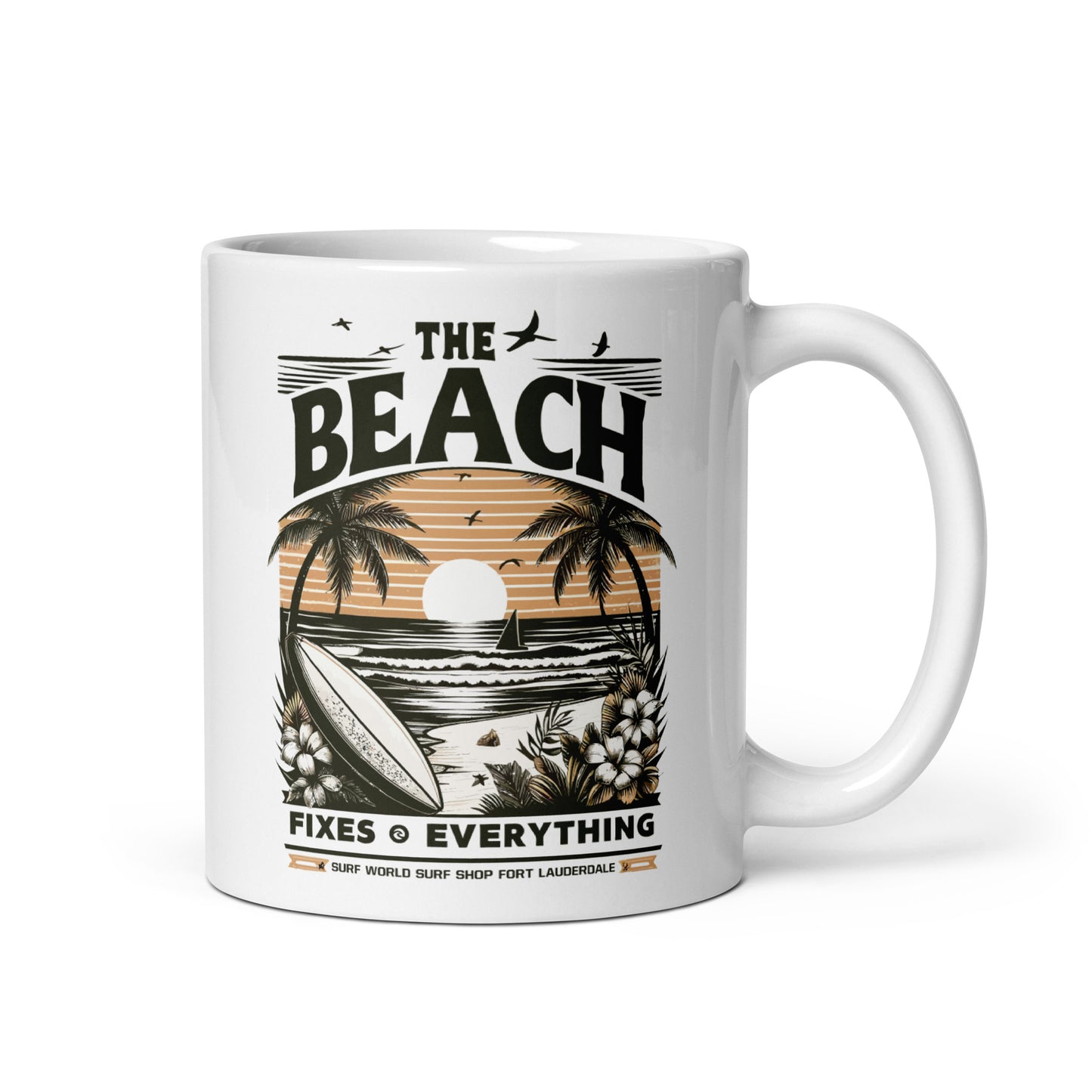 The Beach Fixes Everything Surf World White glossy mug Drinkware 11 oz