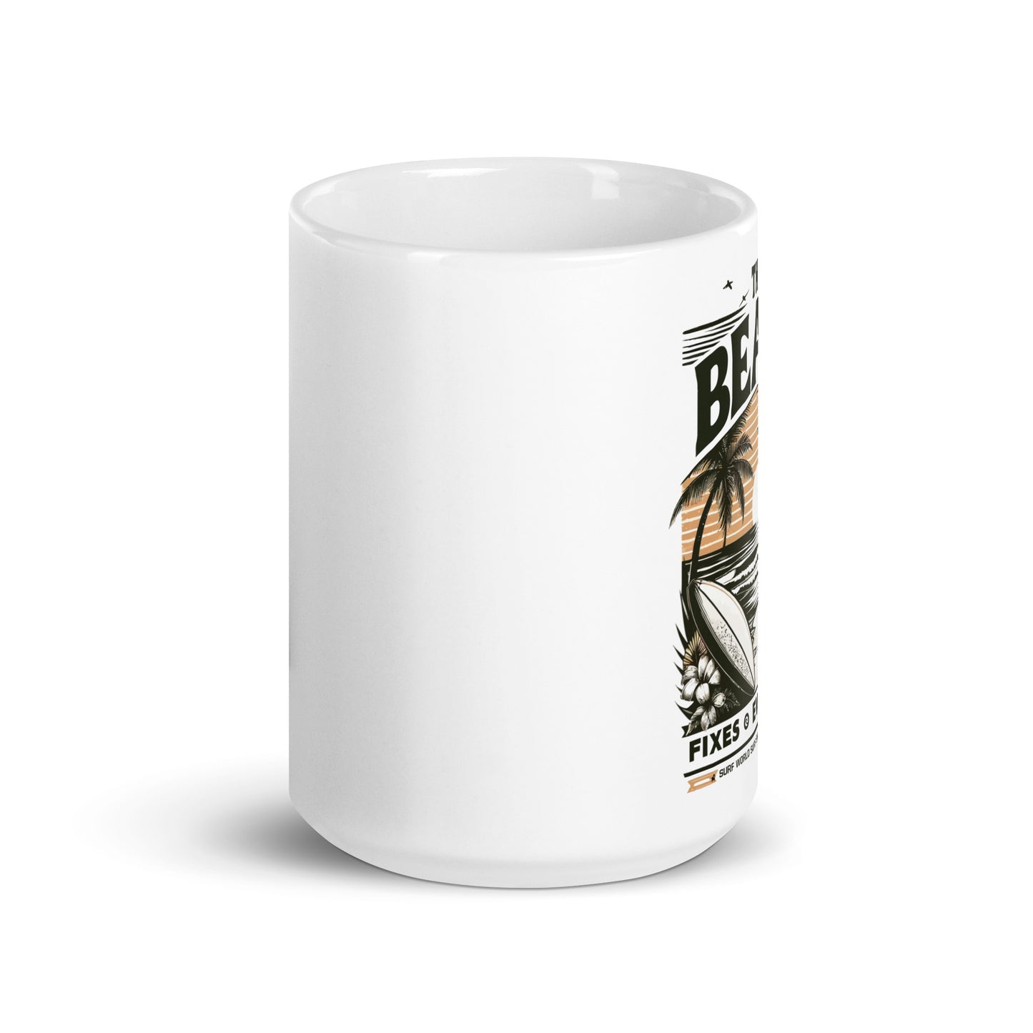 The Beach Fixes Everything Surf World White glossy mug Drinkware